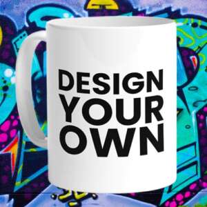 Create Your Own Mug