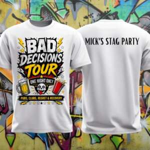 BAD DECISIONS STAG PARTY T SHIRT